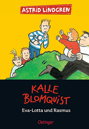 Kalle Blomquist, Eva Lotte und Rasmus by Astrid Lindgren