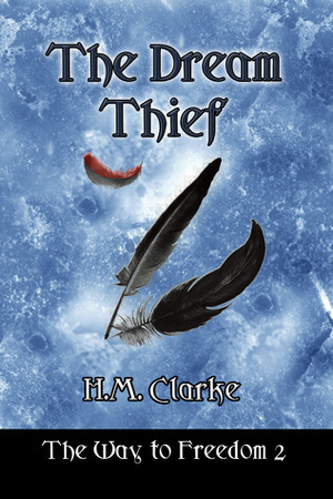 The Dream Thief by H.M. Clarke