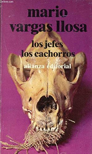 Los Jefes Los Cachorros by Mario Vargas Llosa