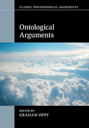 Ontological Arguments by Graham Oppy