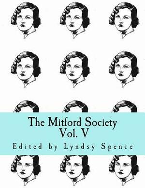 The Mitford Society: Vol. V by Lyndsy Spence