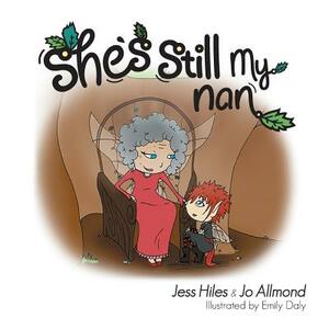 She's Still My Nan by Jo Allmond, Jess Hiles