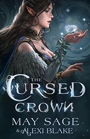 The Cursed Crown by May Sage, Alexi Blake