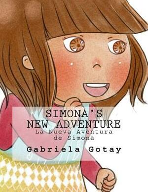 Simona's New Adventure: La Nueva Aventura de Simona by Gabriela Gotay