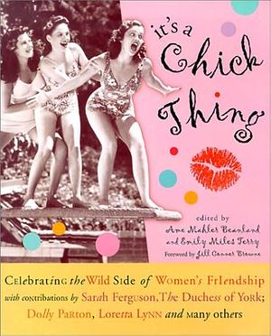 It's a Chick Thing by Ame Mahler Beanland, Emily Miles Terry