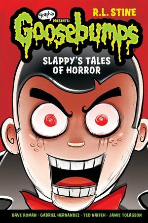 Goosebumps Graphix: Slappy's Tales of Horror by R.L. Stine, Dave Roman