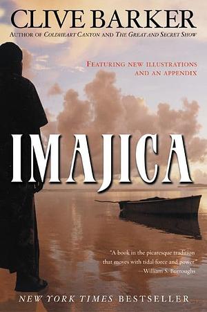 Imajica: Featuring New Illustrations and an Appendix by Clive Barker, Clive Barker