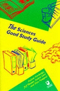 The Sciences Good Study Guide by A. Peasgood, Andy Northedge