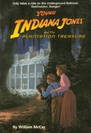 Young Indiana Jones and the Plantation Treasure by William McCay