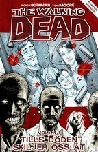 The Walking Dead : Vol 1 : Tills döden skiljer oss åt by Tony Moore, Robert Kirkman