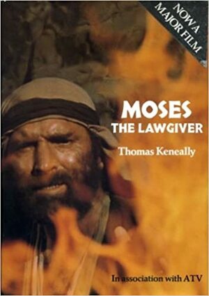 Moses The Lawgiver by Thomas Keneally