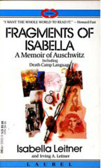 Fragments of Isabella: A Memoir of Auschwitz by Irving A. Leitner, Isabella Leitner