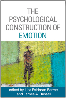The Psychological Construction of Emotion by James A. Russell, Lisa Feldman Barrett, Joseph E. LeDoux