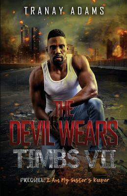 The Devil Wears Timbs VII: I Am My Sister's Keeper by Tranay Adams