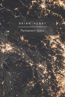 Permanent State by Brian Henry