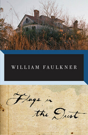 Flags in the Dust by William Faulkner, Douglas Day