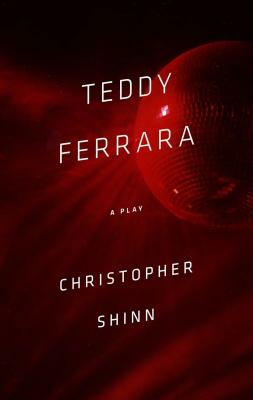 Teddy Ferrara (Tcg Edition) by Christopher Shinn