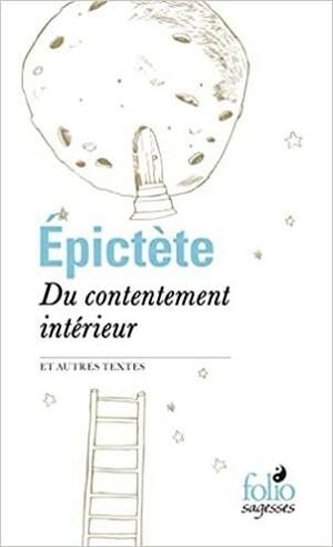 Du contentement intérieur by Epictetus