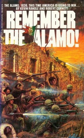 Remember the Alamo by Robert Cornett, Kevin D. Randle