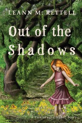Out of the Shadows by Leann M. Rettell
