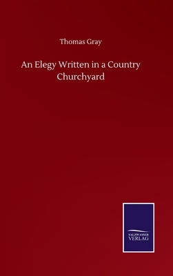 An Elegy Written in a Country Churchyard by Thomas Gray