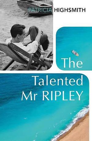 The Talented Mr. Ripley by Patricia Highsmith