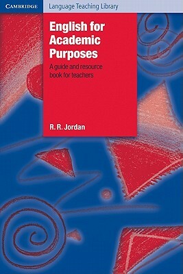 English for Academic Purposes: A Guide and Resource Book for Teachers by R. R. Jordan