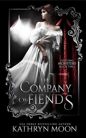 The Company of Fiends by Kathryn Moon