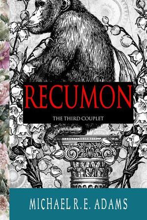 Recumon: The Starter Kit by Michael R.E. Adams