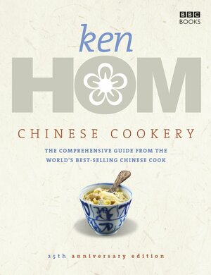 Chinese Cookery by Ken Hom