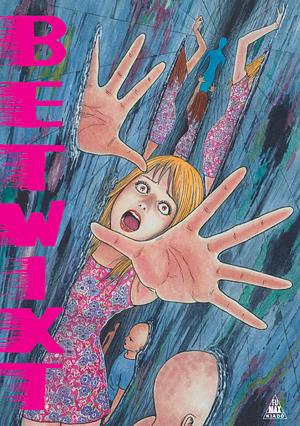 Betwixt by Ryo Hanada, Aki Shimizu, Shima Shinya, Michael Conrad, Becky Cloonan, Leslie Hung, Hua Hua Zhu, Sloane Leong