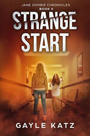 Strange Start by Gayle Katz