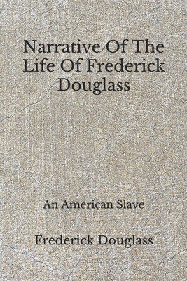 Narrative Of The Life Of Frederick Douglass: An American Slave (Aberdeen Classics Collection) by Frederick Douglass