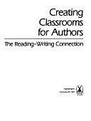 Creating Classrooms for Authors: The Reading-writing Connection by Kathy Gnagey Short, Carolyn L. Burke, Jerome Charles Harste
