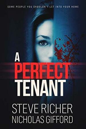 A Perfect Tenant by Nicholas Gifford, Steve Richer