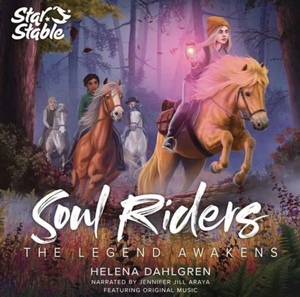 Soul Riders, Volume 2: The Legend Awakens by Helena Dahlgren, Star Stable Entertainment Ab