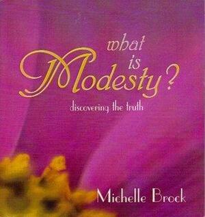What is Modesty? by Michelle Brock