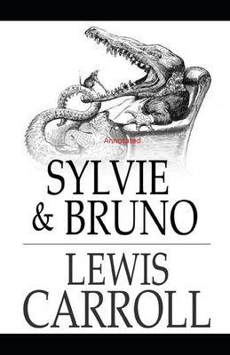 Sylvie and Bruno Annotated by Lewis Carroll