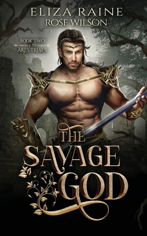 The Savage God: A Fated Mates Fantasy Romance by Eliza Raine
