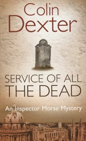 Service of all the Dead by Colin Dexter