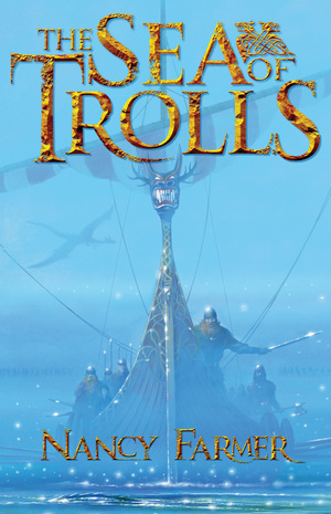 The Sea of Trolls by Nancy Farmer