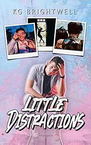 Little Distractions by K.G. Brightwell