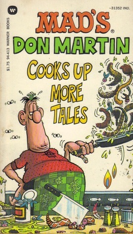MAD's Don Martin Cooks Up More Tales by Don Martin