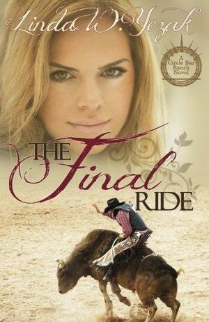 The Final Ride by Linda W. Yezak