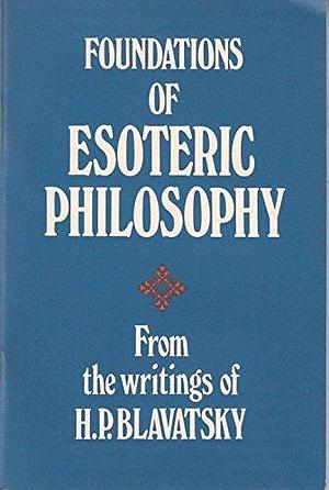 Foundations of Esoteric Philosophy by Ianthe H. Hoskins