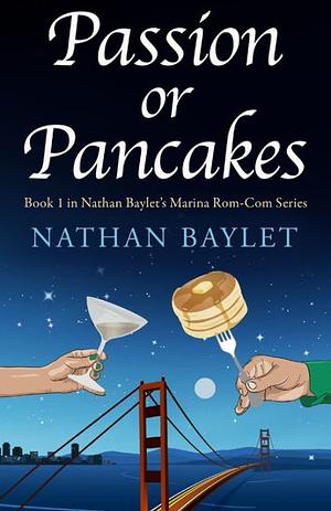 Passion or Pancakes by Nathan Baylet