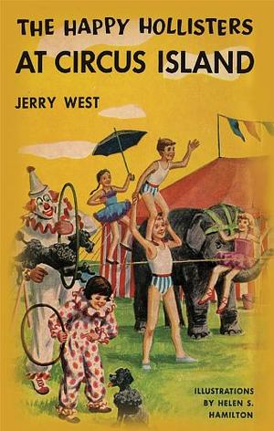 The Happy Hollisters at Circus Island by Helen S. Hamilton, Jerry West, Andrew E. Svenson