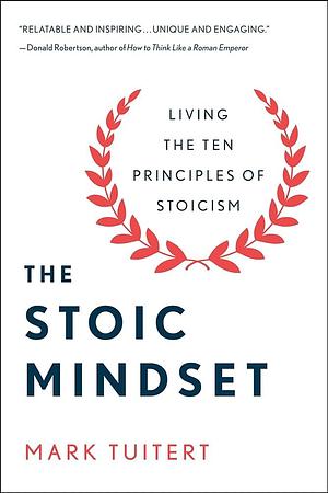 The Stoic Mindset by Mark Tuitert