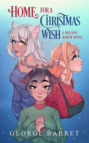 Home for a Christmas Wish: A Holiday Harem Novel by George Barret