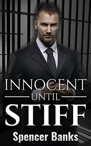Innocent Until Stiff by Spencer Banks